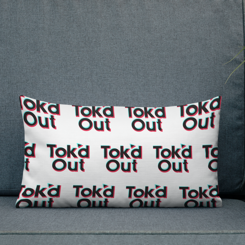 Tok’d Out Premium Pillow