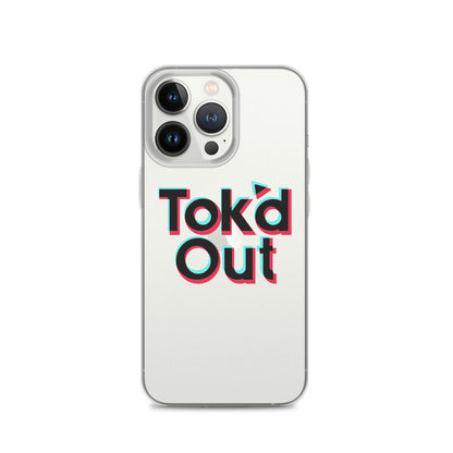 Tok’d Out Clear Case for iPhone®