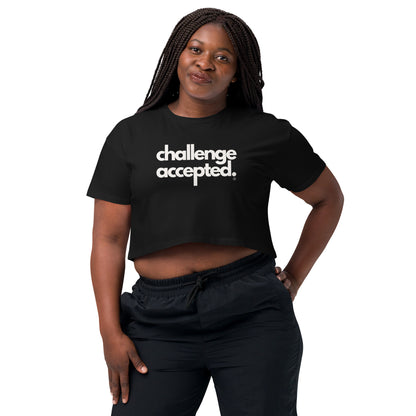 Challenge Accepted Women’s Crop Top