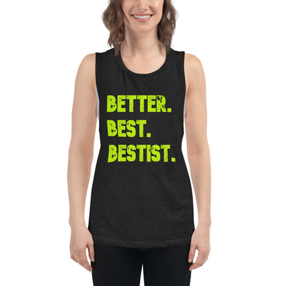 Better Best Bestist Ladies’ Muscle Tank