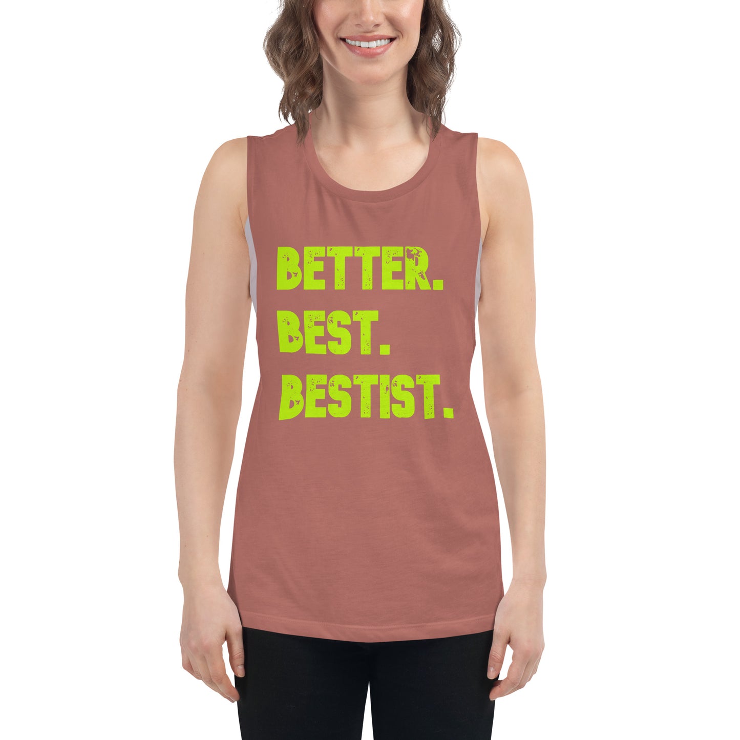 Better Best Bestist Ladies’ Muscle Tank